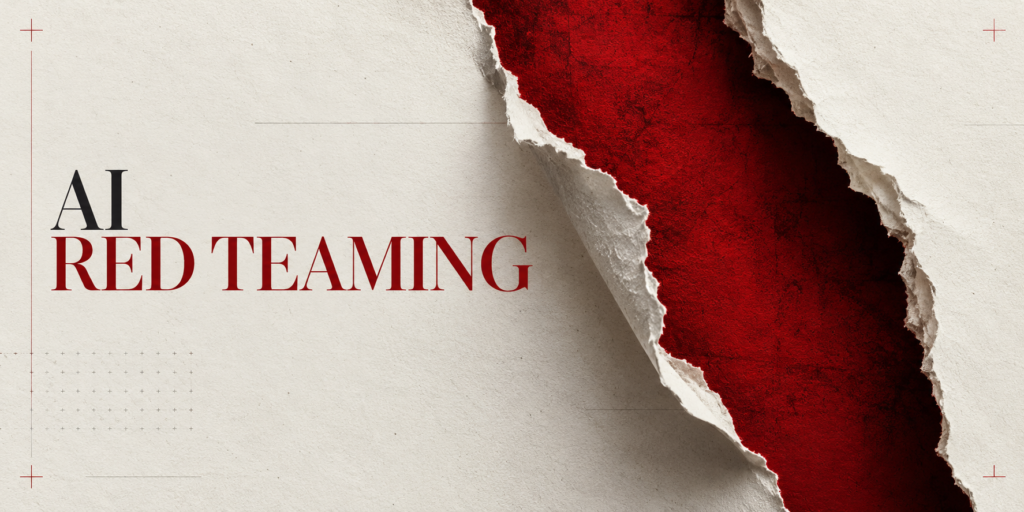 AI red teaming editorial graphic featuring torn white paper revealing a deep red background, symbolizing the discovery of AI system vulnerabilities.
